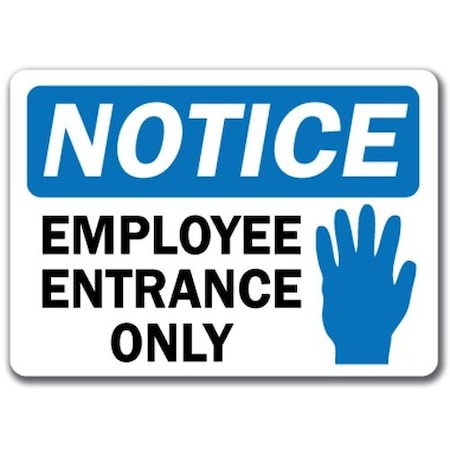 Signmission Safety Sign, 14 in Height, Plastic, Employee Entrance NS-Employee Entrance